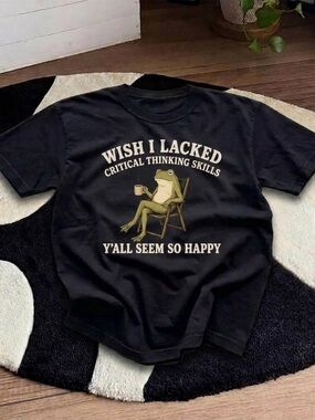 Wish I Lacked Critical Thinking Skills Shirt, Funny Sarcastic Frog Shirt